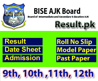 ajkbise class 9th, 10th, 11th, Inter, 12th, FSC, Matric, SSC, HSSC, FA, Intermediate, SSC Part 1, SSC Part 2, Inter Part 1, Inter part 2, 1st year, 2nd year, ICS, ICOM